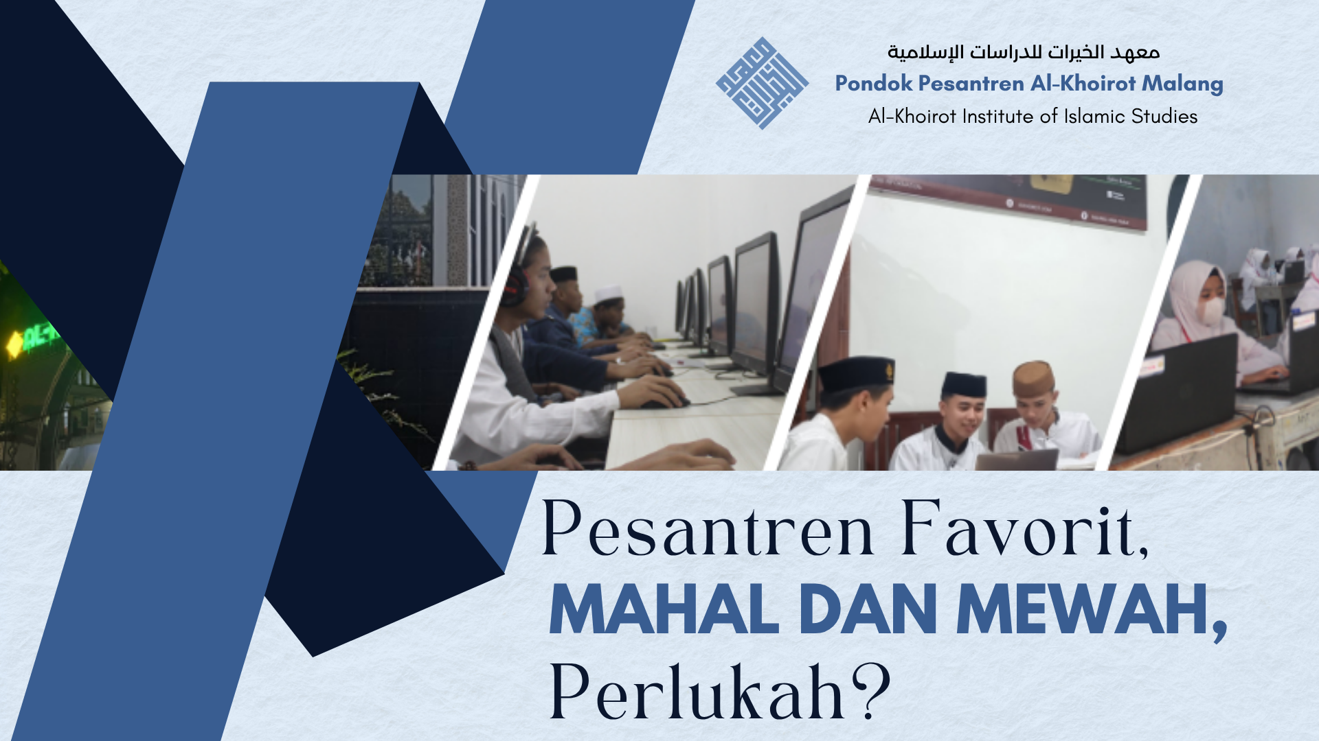 pondok pesantren favorit mahal mewah