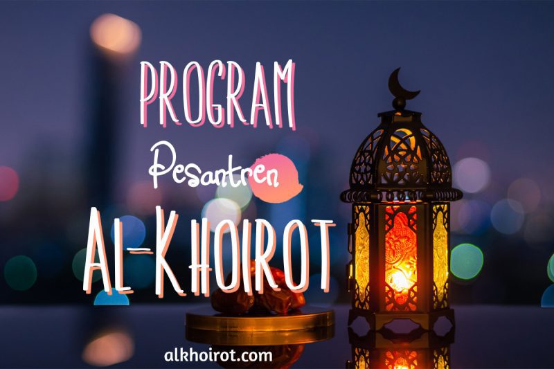 Program Pesantren Al-Khoirot